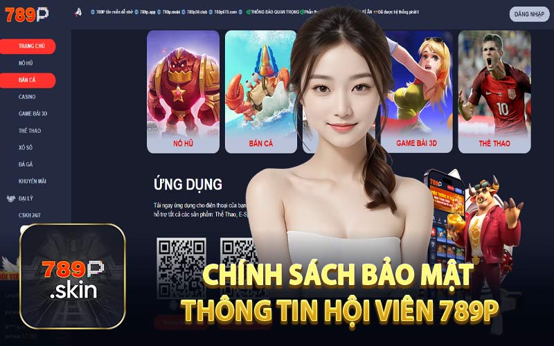 Chính Sách Bảo Mật Thông Tin Hội Viên 789P