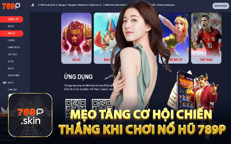 Mẹo Tăng Cơ Hội Chiến Thắng Khi Chơi Nổ Hũ 789P