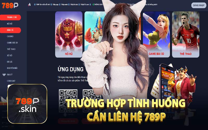 Trường Hợp Tình Huống Cần Liên Hệ 789P